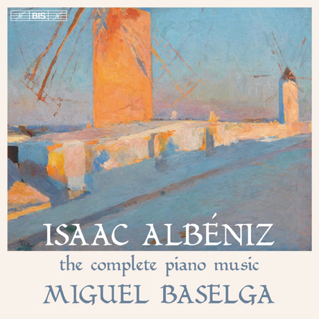THE COMPLETE PIANO MUSIC - MIGUEL BASELGA [알베니즈: 피아노 음악 전곡 - 미구엘 바셀가]