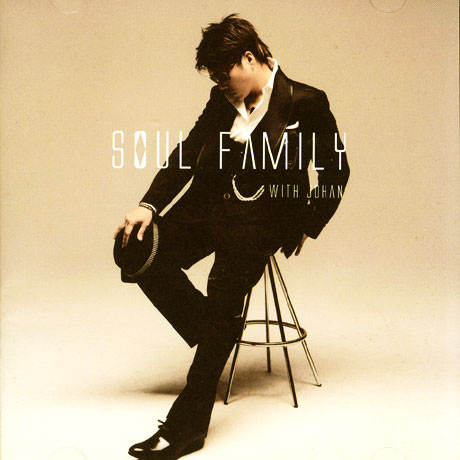 SOUL FAMILY WITH JOHAN