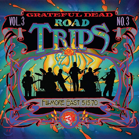 ROAD TRIPS VOL.3 - NO.3: FILLMORE EAST 5-15-70