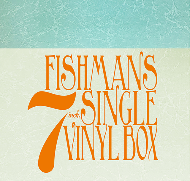 FISHMANS 7INCH. SINGLE VINYL BOX [7” SINGLE LP]