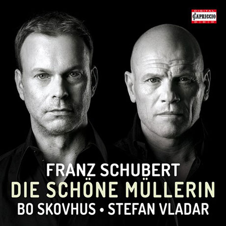 DIE SCHONE MULLERIN/ BO SKOVHUS, STEFAN VLADAR [슈베르트: 아름다운 물레방아간의 아가씨 - 보 스코부스, 슈테판 블라다]