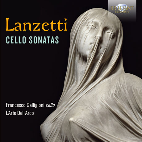 CELLO SONATAS/ FRANCESCO GALLIGIONI [란체티: 첼로 소나타 작품집 - 라르테 델라르코, 프란체스코 갈리지오니]