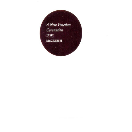 A NEW VENETIAN CORONATION 1595/ PAUL MCCREESH