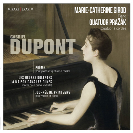 PIANO WORKS/ MARIE-CATHERINE GIROD, QUATUOR PRAZAK [듀퐁: 시곡, 피아노 솔로를 위한 소품, 바이올린과 피아노를 위한 봄날]