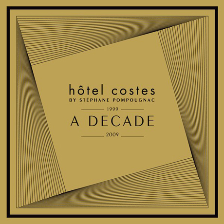 HOTEL COSTES: A DECADE 1999-2009