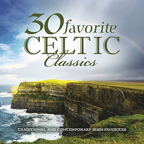 30 FAVORITE CELTIC CLASSICS