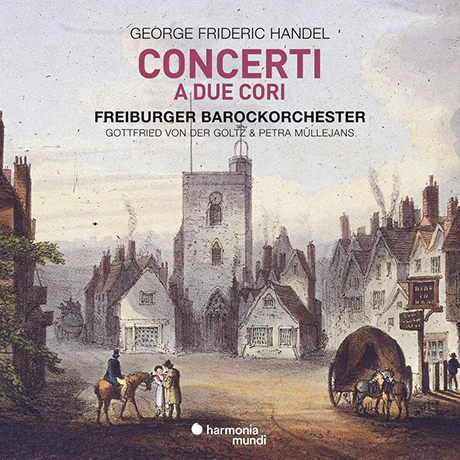 CONCERTI A DUE CORI/ PETRA MULLEJANS, GOTTFRIED VON DER GOLTZ [헨델: 이중 합주 협주곡 - 뮐레얀스, 골츠]