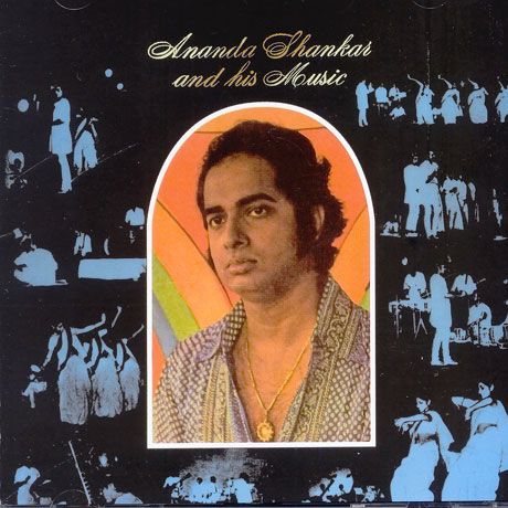 ANANDA SHANKAR AND HIS MUSIC
