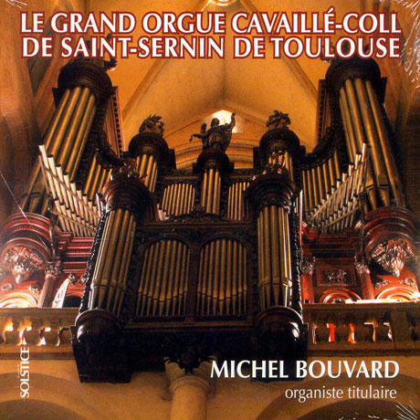 LE GRAND ORGUE DE ST. SERNIN DE TOULOUSE