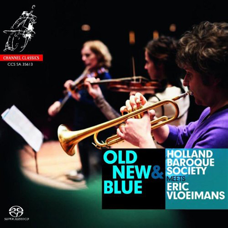 OLD NEW & BLUE [SACD HYBRID] [에릭 블로이만스 & 홀랜드 바로크 소사이어티: 올드 뉴 & 블루]