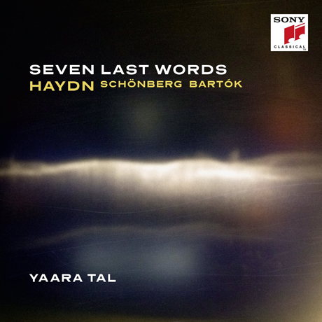 SEVEN LAST WORDS/ YAARA TAL [야라 탈: 하이든,쇤베르크,바르톡: 십자가 위의 일곱 말씀]