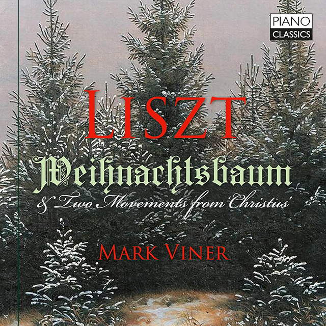 WEIHNACHTSBAUM & TWO MOVEMENTS FROM `CHRISTUS`/ MARK VINER [리스트: 크리스마스주제로 한 리스트의 피아노 곡 모음]