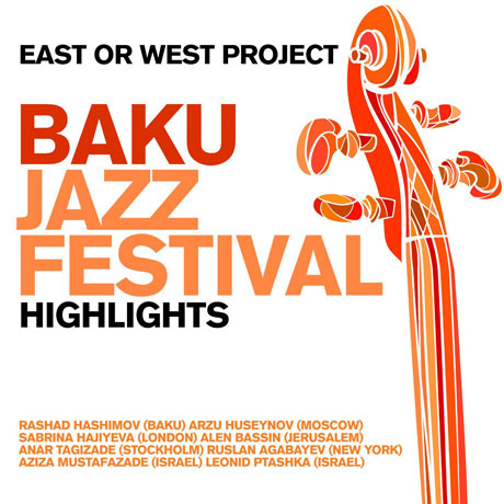 BAKU JAZZFESTIVAL: HIGHLIGHTS [DELUXE]