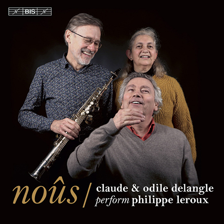 NOUS/ CLAUDE DELANGLE, ODILE DELANGLE [SACD HYBRID] [필립 르루: 색소폰과 피아노를 위한 작품집 - 들랑글]