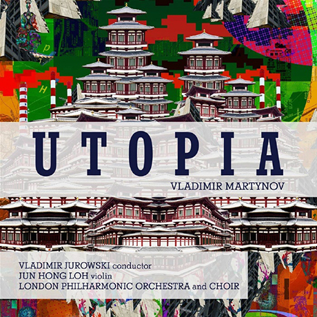 UTOPIA/ JUN HONG LOH, VLADIMIR JUROWSKI [마르티노프: 유토피아 교향곡 - 블라디미르 유로프스키]