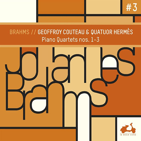 PIANO QUARTETS NOS.1-3/ GEOFFROY COUTEAU, QUATUOR HERMES [브람스: 피아노 사중주 1~3번 - 에르메스 사중주단, 죠프로와 쿠토]