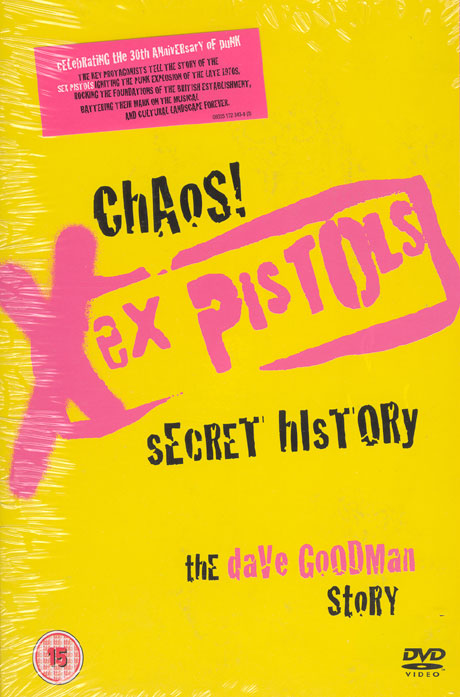 카오스! 섹스 피스톨즈 시크릿 히스토리 [SEX PISTOLS: CHAOS! SECRET HSTORY-THE DAVE GOODMAN STORY]