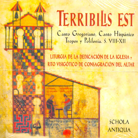 TERRIBILIS EST/ SCHOLA ANTIQUA [두렵도다.이곳이여: 스페인의 그레고리안 성가]