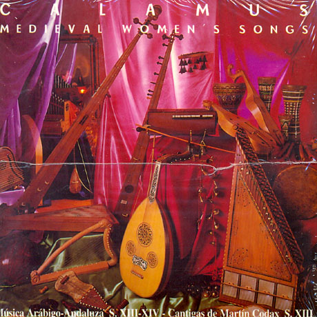 CALAMUS: MEDIEVAL WOMEN`S SONGS [중세 여성의 노래: 12-13세기 마르틴 코닥의 칸티가]