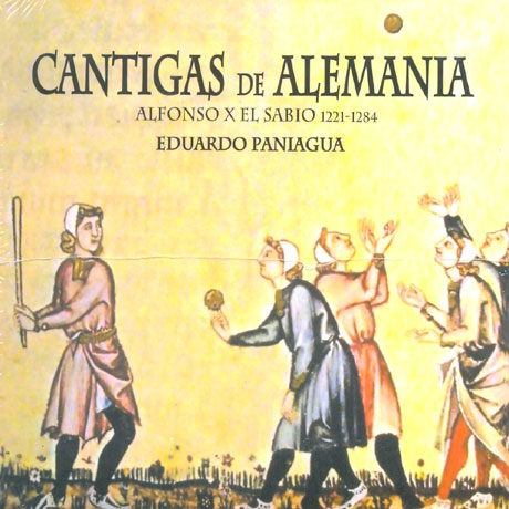 CANTIGAS DE ALEMANIA/ EDUARDO PANIAGUA [위대한 알폰소 10세의 음악: 알레마니아의 칸티가]