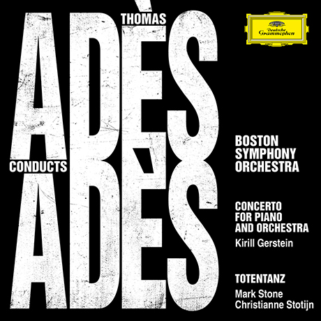 ADES CONDUCTS ADES LIVE/ KIRILL GERSTEIN, CHRISTIANNE STOTIJN, MARK STONE [아데스가 지휘하는 아데스: 피아노 협주곡, 죽음의 무도]