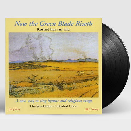NOW THE GREEN BLADE RISETH/ GUSTAF SJOKVIST, ANDERS EBY [스톡홀룸 대성당 합창단: 마음의 평화를 위하여] [180G LP]
