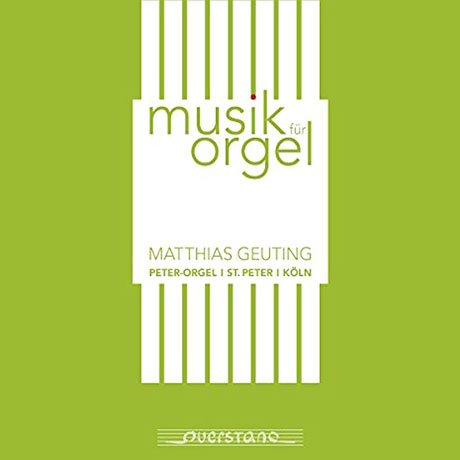 MUSIK FUR ORGEL/ MATTHIAS GEUTING [마티아스 게우팅: 오르간을 위한 작품집]