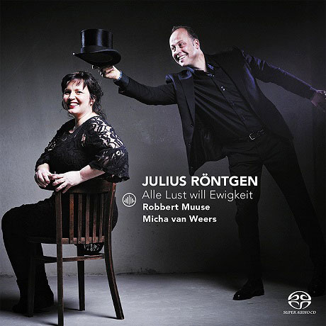 ALLE LUST WILL EWIGKEIT/ ROBBERT MUUSE, MICHA VAN WEERS [SACD HYBRID] [뢴트겐: 모든 정욕이여 영원하라 - 가곡집]