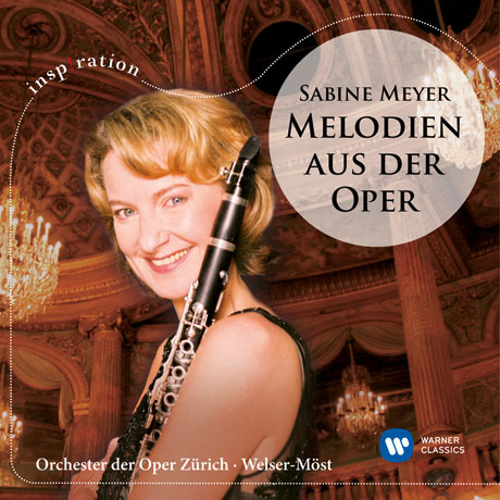 MELODIEN AUS DER OPER/ FRANZ WELSER-MOST [INSPIRATION] [클라리넷을 위한 오페라 선율: 자비네 마이어, 벨저-뫼스트]