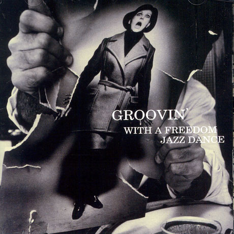 GROOVIN` WITH A FREEDOM JAZZ DANCE
