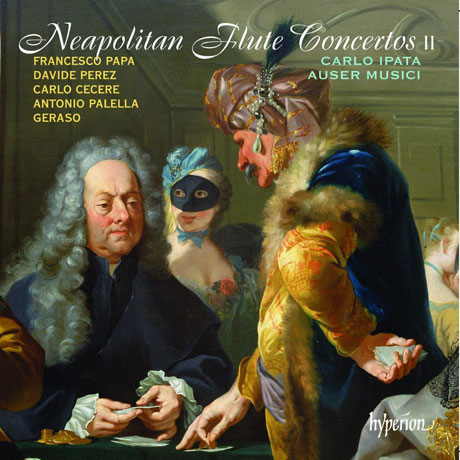NEAPOLITAN FLUTE CONCERTOS 2/ CARLO IPATA, AUSER MUSICI [18세기 나폴리 플룻 협주곡집]