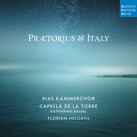 PRAETORIUS & ITALY/ KATARINA BAUML, FLORIAN HELGATH [프레토리우스 & 이탈리아: RIAS 실내합창단, 카펠라 데 라 토레]