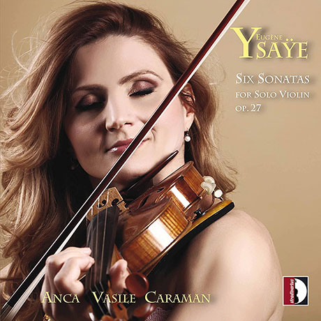 SIX SONATAS FOR SOLO VIOLIN OP.27/ ANCA VASILE CARAMAN [이자이: 여섯 개의 무반주 바이올린 소나타 - 안카 바실레 카라만]