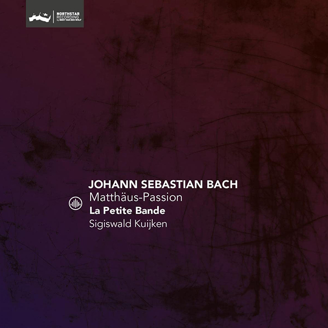 MATTHAUS-PASSION BWV 244/ LA PETITE BANDE, SIGISWALD KUIJKEN [바흐: 마태 수난곡 - 라 프티트 방드]