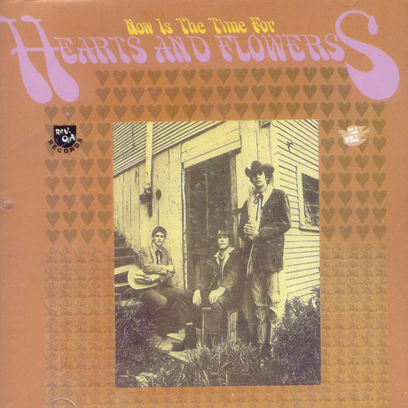 NOW IS THE TIME FOR HEARTS AND FLOWERS