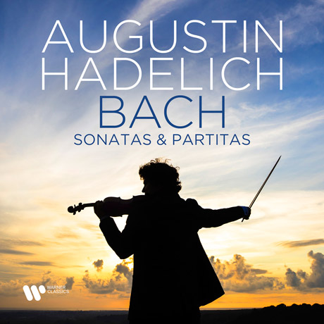 SONATAS & PARTITAS/ AUGUSTIN HADELICH [바흐: 무반주 바이올린 소나타 파르티타 - 아우구스틴 하델리히]