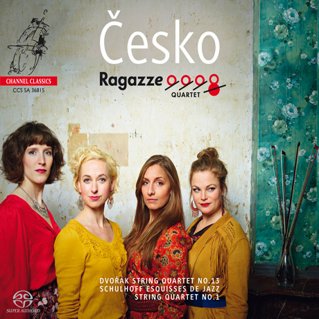 CESKO/ RAGAZZE QUARTET [SACD HYBRID] [슐호프: 현악4중주 1번, `재즈의 소묘` & 드보르작: 현악4중주]