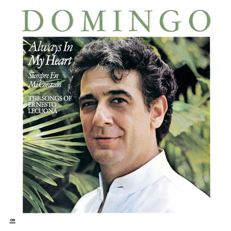ALWAYS IN MY HEART: THE SONGS OF ERNESTO LECUONA [플라시도 도밍고: 에르네스토 레쿠오나 송북]