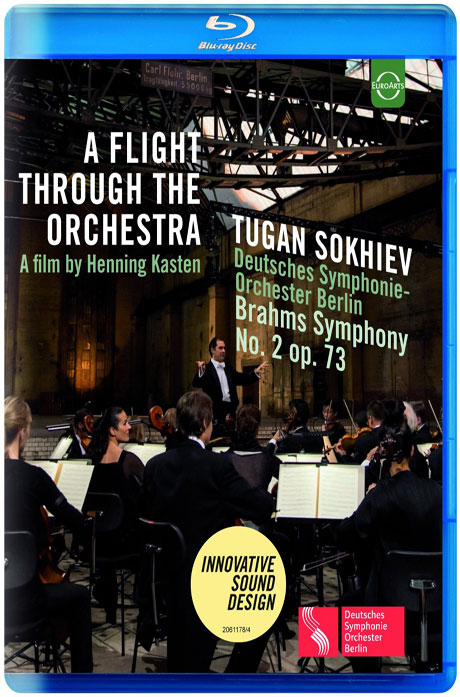 A FLIGHT THROUGH THE ORCHESTRA: SYMPHONY NO.2/ TUGAN SOKHIEV [오케스트라를 가로지르는 비행 - 브람스: 교향곡 2번]