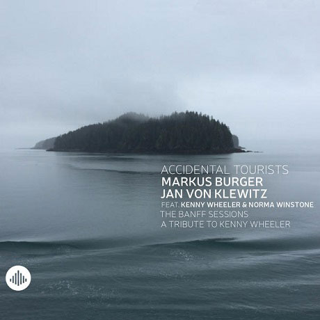 THE BANFF SESSION: A TRIBUTE TO KENNY WHEELER [ACCIDENTAL TOURISTS]