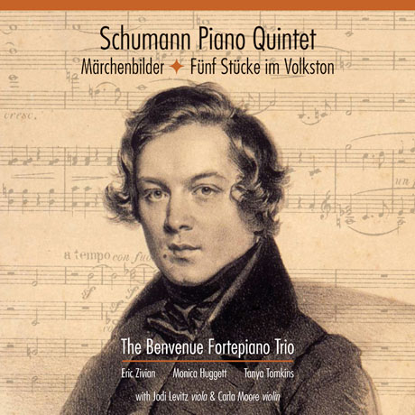 PIANO QUINTET, MARCHENBILDER, FUNF STUCKE IM VOLKSTON/ THE BENVENUE FORTEPIANO [슈만: 이야기 그림책, 피아노 5중주, 민요 선율에 의한 소품집]