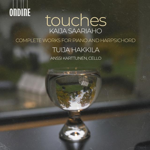 TOUCHES: COMPLETE WORKS FOR PIANO AND HARPSICHORD [사리아호: 피아노와 하프시코드를 위한 작품 전곡]