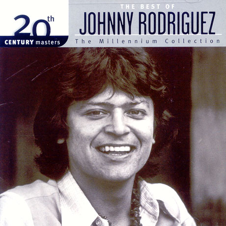 THE BEST OF JOHNNY RODRIQUEZ/ 20TH CENTURY MASTERS THE MILLENNIUM COLLECTION