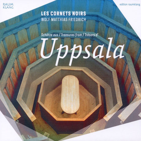 TREASURES FROM UPPSALA/ WOLF MATTHIAS FRIEDRICH, LES CORNETS NOIRS