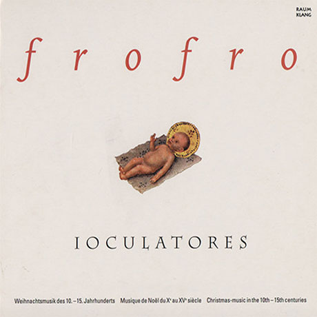 FRO FRO(CHRISTMAS-MUSIC IN THE 10TH-15TH CENTURIES)/ IOCULATORES