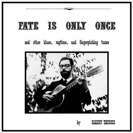 FATE IS ONLY ONCE: AND OTHER BLUES, RAGTIME AND FINGERPICKING TUNES [180G LP]