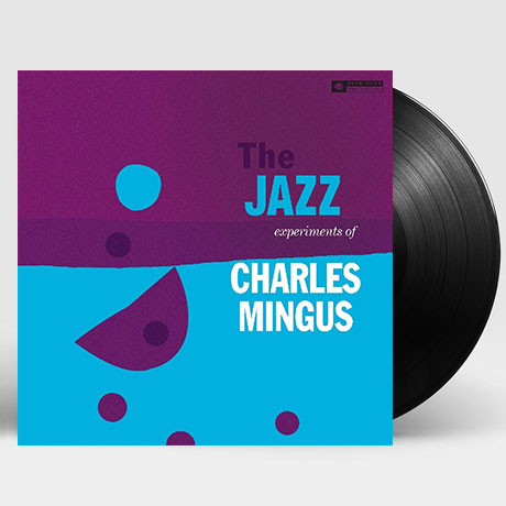 THE JAZZ EXPERIMENTS OF CHARLES MINGUS [180G LP]