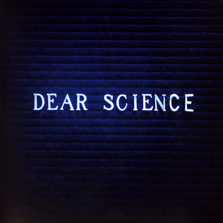 DEAR SCIENCE [DIGIPACK]