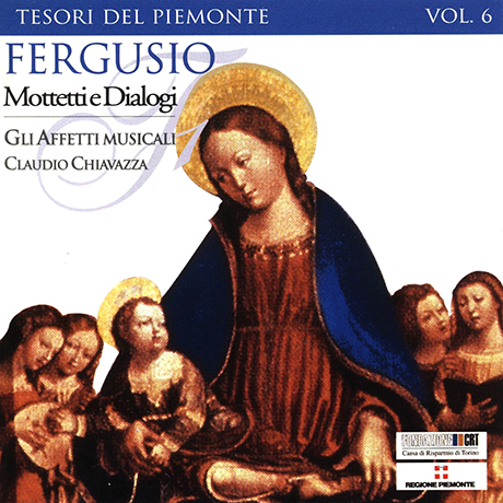 TESORI DEL PIEMONTE VOL.6: MOTTETTI E DIALOGI/ AFFETTI MUSICALI, CLAUDIO CHIAVAZZA [페르구시오: 모테트 & 다이알로그]