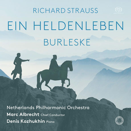 EIN HELDENLEBEN & BURLESKE/ DENIS KOZHUKHIN, MARC ALBRECHT [SACD HYBRID] [R. 슈트라우스: 영웅의 생애 & 부를레스케 - 코추킨, 알브레히트]